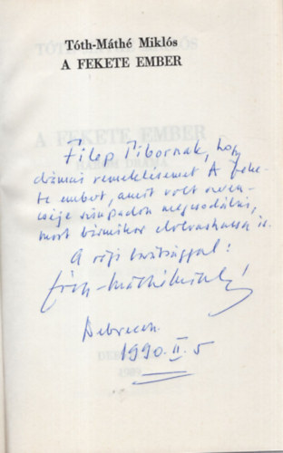 Tth-Mth Mikls - A fekete ember- hrom drma - Dediklt