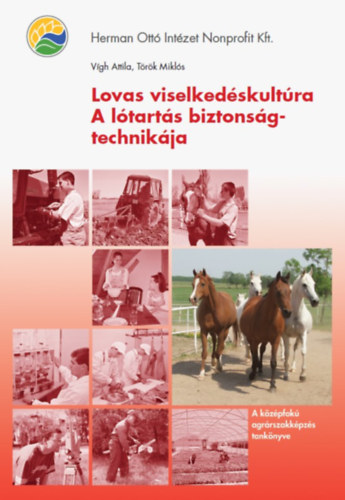 Vgh Attila, Trk Mikls - Lovas viselkedskultra / A ltarts biztonsgtechnikja