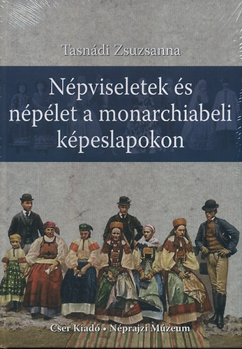Tasndi Zsuzsanna - Npviseletek s nplet a monarchiabeli kpeslapokon