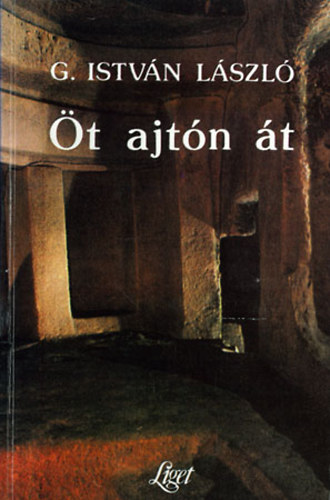 G. István László - Öt ajtón át