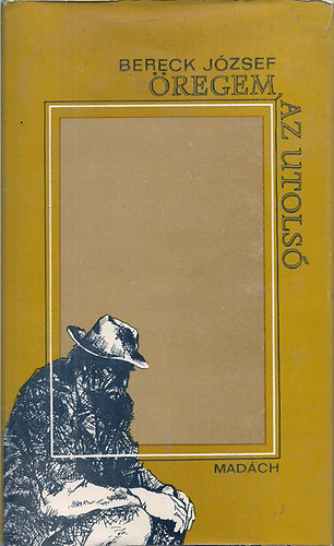Bereck J�zsef - �regem, az utols�
