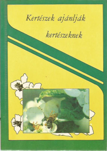 Bartalos Gyula - Kertszek ajnljk kertszeknek.