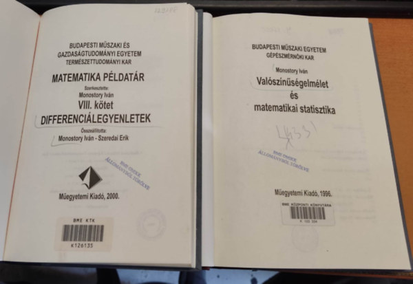 Monostory Ivn - Valsznsgelmlet s matematikai statisztika + Matematikai pldatr: VIII. ktet differencilegyenletek (2 ktet)