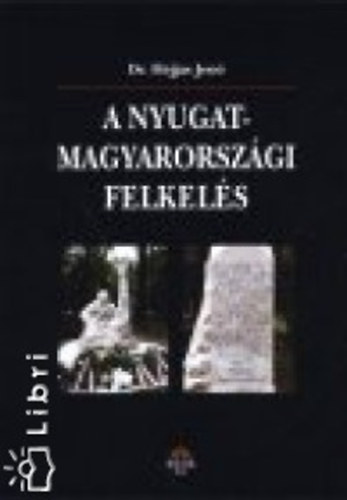 Dr. H�jjas Jen� - A Nyugat-magyarorsz�gi felkel�s (Kecskem�tiek az 1921. �vi Nyugat-magyarorsz�gi harcokban)