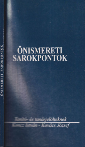Dr. Kov�cs J�zsef, Dr. Koncz Istv�n - �nismereti sarokpontok