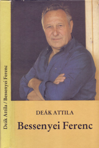 Deák Attila - Bessenyei Ferenc