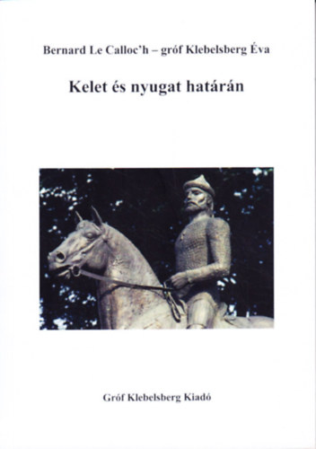 Bernard le Calloc'h, Grf Klebelsberg va - Kelet s nyugat hatrn