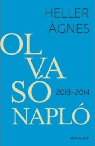 Heller Ágnes - Olvasónapló 2013-2014