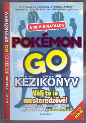 Ivy St. Ive - A nem hivatalos Pokmon Go kziknyv (Vlj te is mesteredzv!)