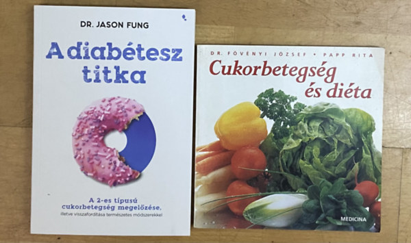 Dr. Jason Fung, Dr. Fövenyi József, Papp Rita - 2 db könyv a diabéteszről - A diabétesz titka, Cukorbetegség és diéta