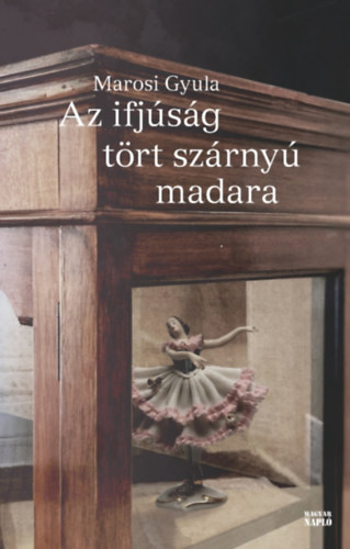 Marosi Gyula - Az ifjsg trt szrny madara