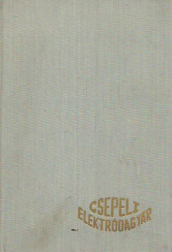 Csepeli Elektr�dagy�r hegeszt�anyag ismertet�je