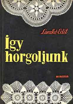 Laczk Edit - gy horgoljunk