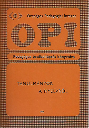 Takcs Etel(szerk.) - Tanulmnyok a nyelvrl