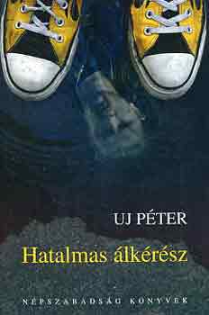 �j P�ter - Hatalmas �lk�r�sz