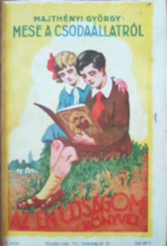 Majth�nyi Gy�rgy - Mese a csoda�llatr�l