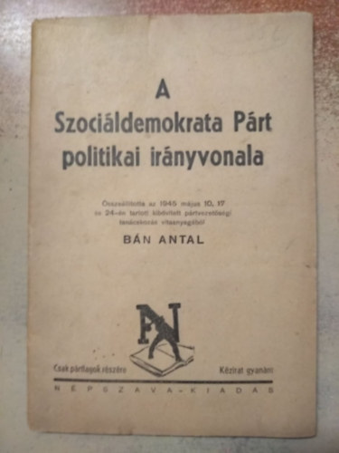 Bn Antal - A szocildemokrata prt politikai irnyvonala
