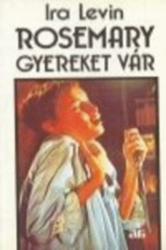 Ira Levin - Rosemary gyereket vr