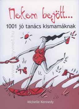 Michelle Kennedy - Nekem bejtt... - 1001 j tancs kismamknak