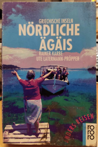 Rainer Karbe, Ute Latermann-Ppper - Griechische inseln - Nrdliche gis