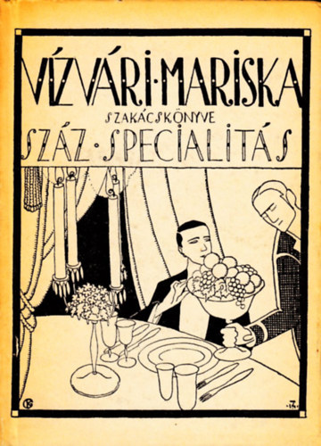 Vizvri Mariska - Vzvri Mariska szakcsknyve (Szz specialits)