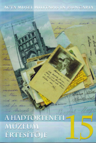 A Hadt�rt�neti M�zeum �rtes�t�je (15.)