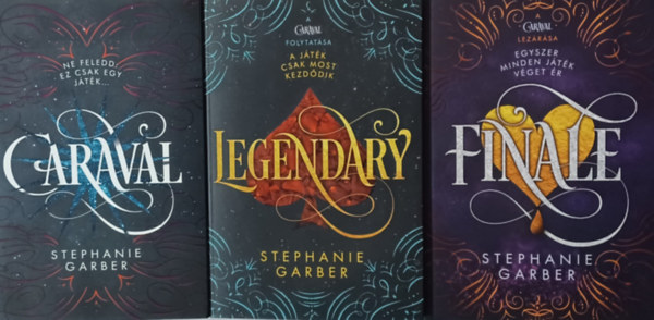 Stephanie Garber - Caraval sorozat 1-3.: Caraval +  Legendary + Finale
