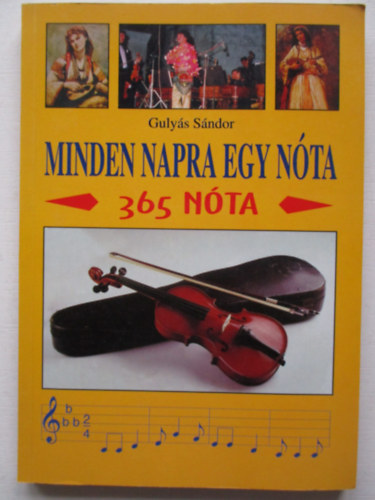 Gulyás Sándor - Minden napra egy nóta - 365 nóta
