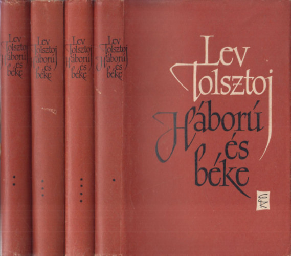 Lev Tolsztoj, Makai Imre (ford.) - H�bor� �s b�ke I-IV. (????? ? ???) - Teljes m� 4 k�tetben; Makai Imre ford�t�s�ban (Auktor K�nyvkiad�; m�b�r k�t�sben)
