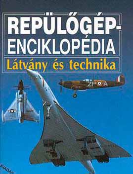 Repülőgép-enciklopédia látvány és technika