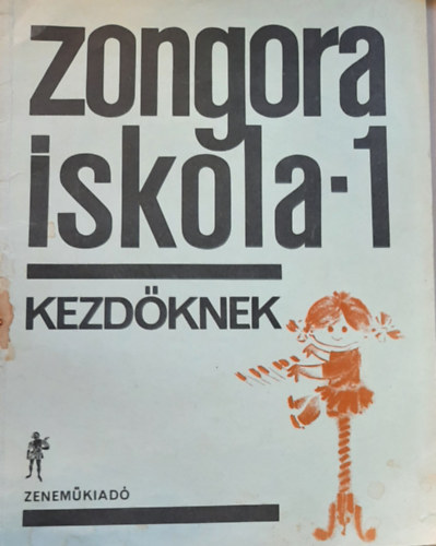 Fant�n� Kassai M�ria - Hern�di Lajosn� - Komj�thy Alad�rn� - M�th� Mikl�sn� - V. Inselt Katalin (szerk.) - Zongora iskola - 1  Kezd�knek