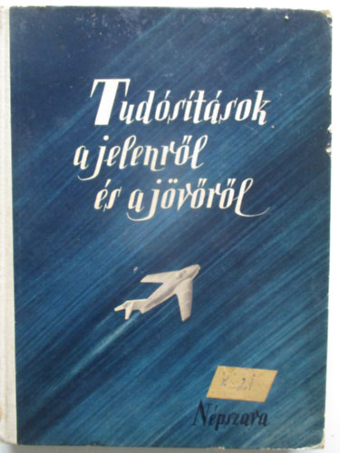 Lor�nt L�szl� szerk. - Tud�s�t�sok a jelenr�l �s a j�v�r�l