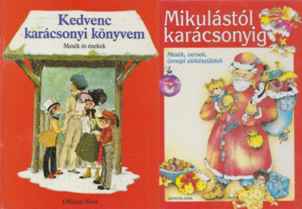 Linda Jennings, Karin Jckel - 2 db karcsonyi meseknyv: Kedvenc karcsonyi knyvem (mesk s nekek) + Mikulstl karcsonyig (Mesk, versek, nnepi elkszletek)