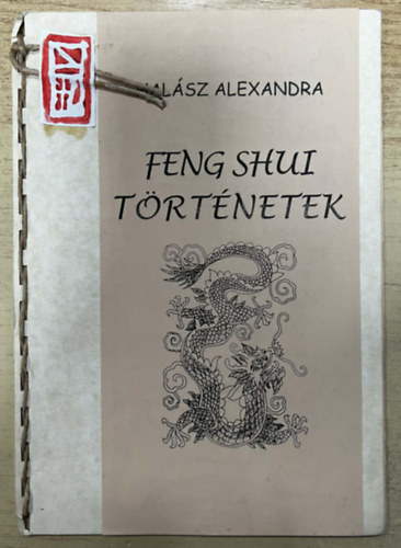 Hal�sz Alexandra - Feng shui t�rt�netek