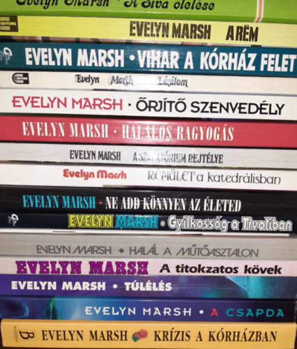 Evelyn Marsh - 16 db-os Evelyn Marsh KNYVMENT AJNLAT: A Siva lelse, A rm, Vihar a krhz felett, Lzlom, rjt szenvedly, Hallos ragyogs, A szanatrium rejtlye, Rmlet a katedrlisban, Ne add knnyen az leted, Gyilkossg a Tivo