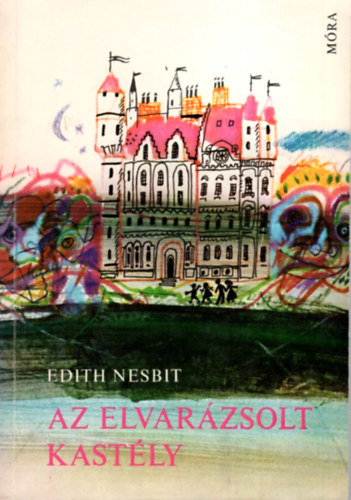 Edith Nesbit - Az elvar�zsolt kast�ly