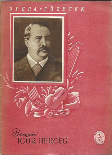Borogyin - Igor herceg (Operafzetek 4.)