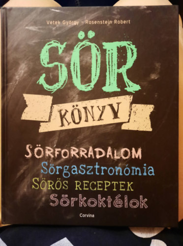 Vetek Gyrgy, Rosenstein Rbert - Sr knyv - Srforradalom, Srgasztronmia, Srs receptek. Srkoktlok