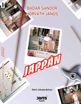 Horvth Jnos, Badr Sndor - Jappn (Retr tikalandknyv)