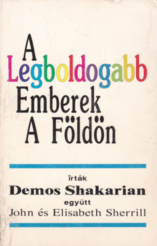 Demos Shakarin - A legboldogabb emberek a fldn