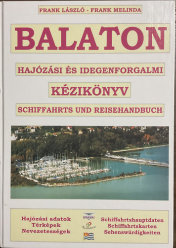 Frank László;Frank Melinda - Balaton - Hajózási és idegenforgalmi kézikönyv