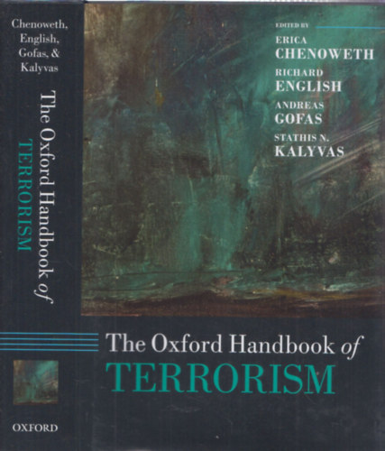 Erica Chenoweth, Richard English, Andreas Gofas, Stathis N. Kalyvas - The Oxford Handbook of Terrorism