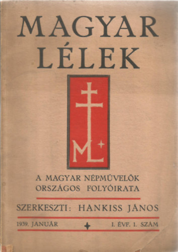 Hankiss Jnos (szerk.) - Magyar llek (I. vfolyam 1. szm 1939. janur)