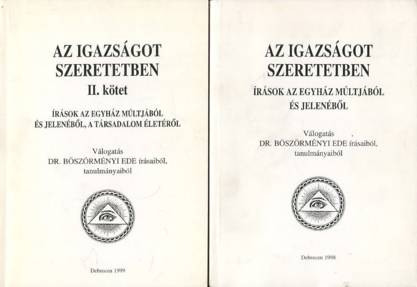 Bszrmnyi Ede - Az igazsgot szeretetben I-II.