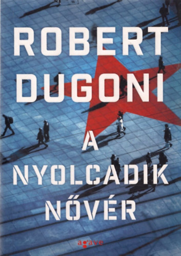 Robert Dugoni - A nyolcadik nővér