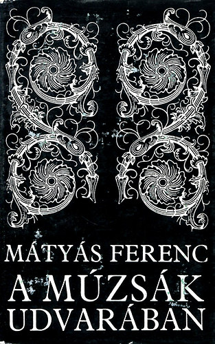 Mátyás Ferenc - A múzsák udvarában