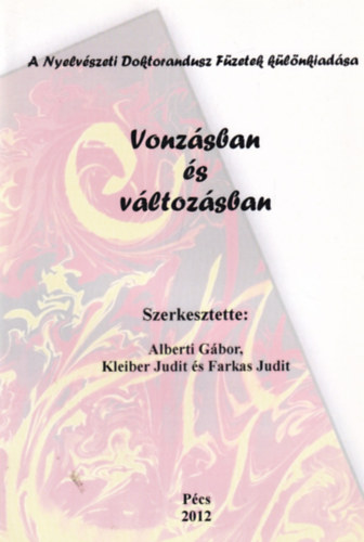 Alberti Gbor, Farkas Judit, Kleiber Judit - Vonzsban s vltozsban