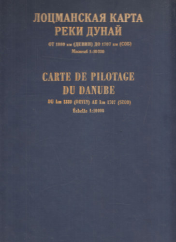 Carte de pilotage du Danube DU km 1880 (DEVIN) AU km 1707 (SZOB) chelle 1:10000 (orosz-francia nyelv)