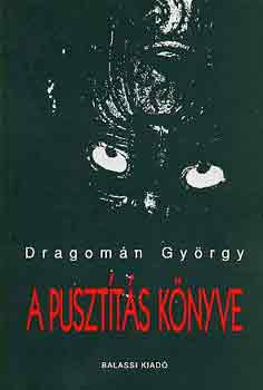 Dragomán György - A pusztítás könyve