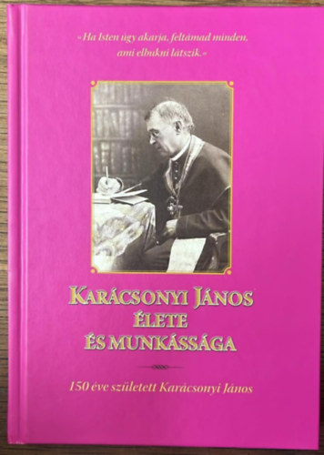 Petr�czki Zolt�n (szerk.) - Kar�csonyi J�nos �lete �s munk�ss�ga